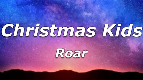 ROAR - Christmas Kids (Lyrics) - "Leave this f*cked up place behind, but I'll know, I'll know ...