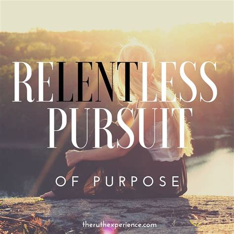 ReLENTless Pursuit of Purpose | Relentless, Peace, Women encouragement