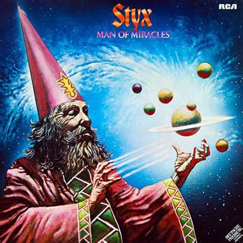 Styx - Man of Miracles Lyrics and Tracklist | Genius