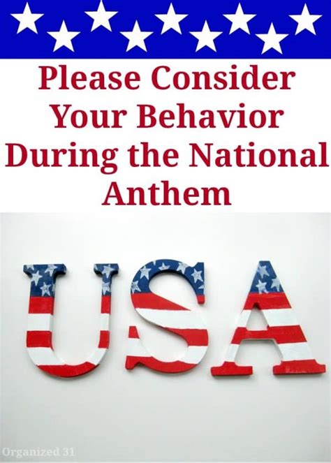 Please Consider Your Behavior During the National Anthem - Organized 31