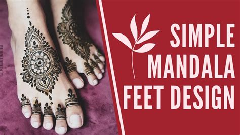 BEGINNERS GUIDE: SIMPLE MANDALA FEET DESIGN HENNA TUTORIAL (2020 DESIGN) - YouTube