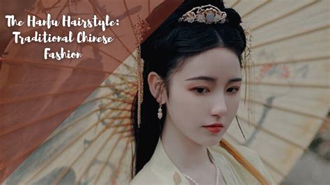 The Hanfu Hairstyle: Traditional Chinese Fashion – CharmDynasty.com