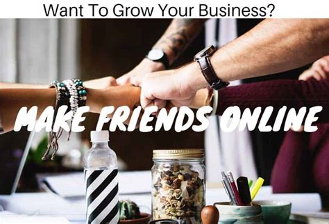 Make Friends Online To Grow Your Business - SPN