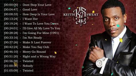 Keith Sweat Greatest Hits - Best Songs Keith Sweat 70s 80s - Mary J ...