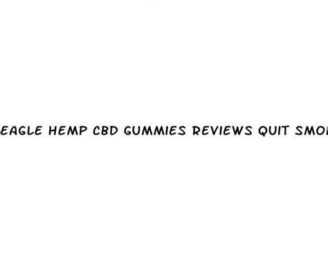 Eagle Hemp Cbd Gummies Reviews Quit Smoking | White Crane Institute