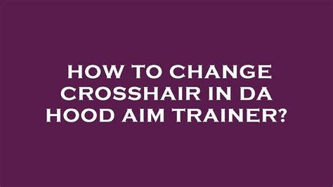 How to change crosshair in da hood aim trainer? - YouTube