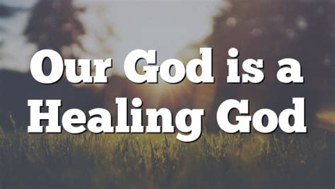 Our God is a Healing God | Pentecostal Theology