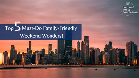 Top 5 Must-Do Family-Friendly Weekend Wonders!