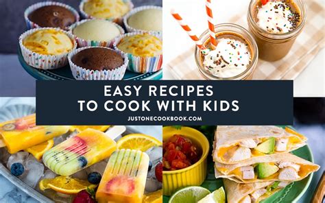 Easy Recipes to Cook with Kids + Tips for Parents • Just One Cookbook