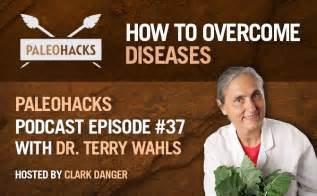 Dr. Terry Wahls on How To Overcome Diseases