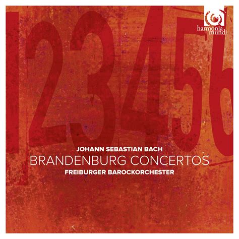 "J. S. Bach Brandenburg Concertos". Album of Freiburger Barockorchester and Pablo Heras-Casado ...