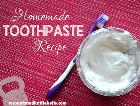 Homemade Toothpaste Recipe - Coconuts & Kettlebells