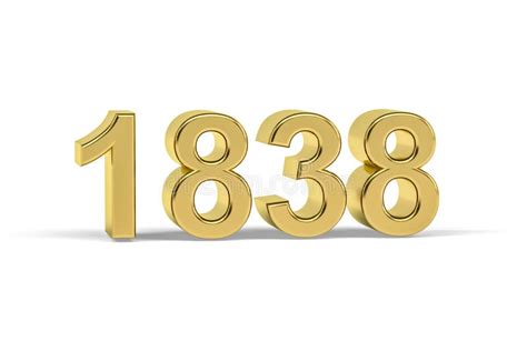 Golden 3d Number 1838 - Year 1838 Isolated on White Background Stock ...