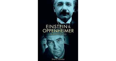 Einstein and Oppenheimer: The Meaning of Genius by Silvan S. Schweber