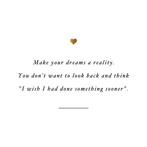 Quotes About Making Your Dreams Come True - dicedtips