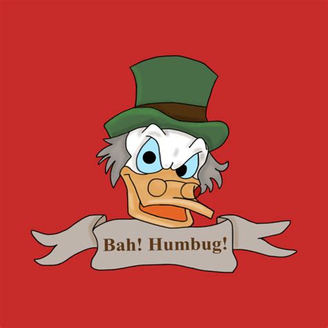 Scrooge McDuck- Bah! Humbug! - Scrooge Mcduck - T-Shirt | TeePublic