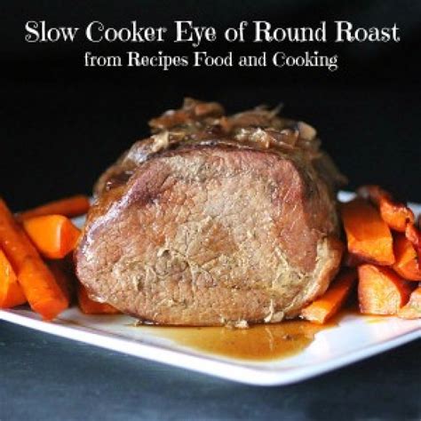 Slow Cooker Eye of Round Roast Recipe | Just A Pinch Recipes