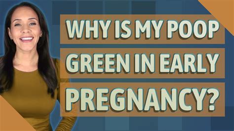 Why is my poop green in early pregnancy? - YouTube