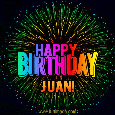 New Bursting with Colors Happy Birthday Juan GIF and Video with Music | Funimada.com