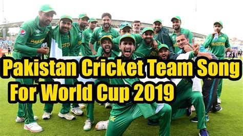 Pakistan Cricket Team Song For World Cup 2019|| Best of Luck Team ...