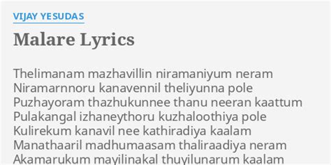 "MALARE" LYRICS by VIJAY YESUDAS: Thelimanam mazhavillin niramaniyum neram...