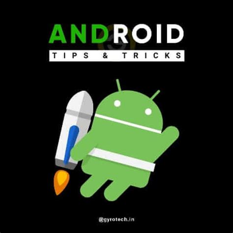 5 Best Android Tips And Tricks - You Must Know - GyroTech