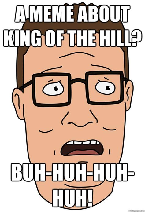 18 King Of The Hill Memes That Prove a TV Show About Propane Can Work