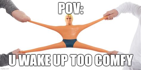 Stretch Armstrong Memes - Imgflip