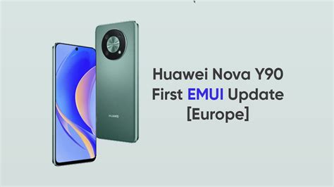 Huawei Nova Y90 first update - Huawei Central