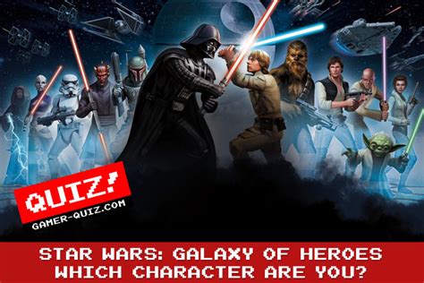 Which Star Wars: Galaxy of Heroes Character Are You? - RPG - gamer-quiz.com