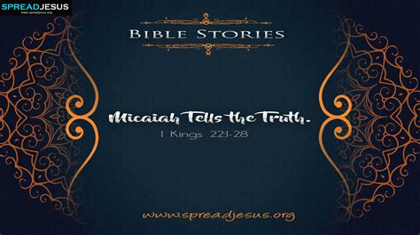 Micaiah Tells the Truth 1 Kings 22:1-28 Bible Stories