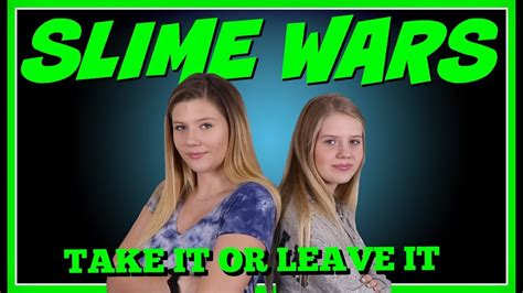 Slime Wars take it or leave it || Taylor and Vanessa - YouTube