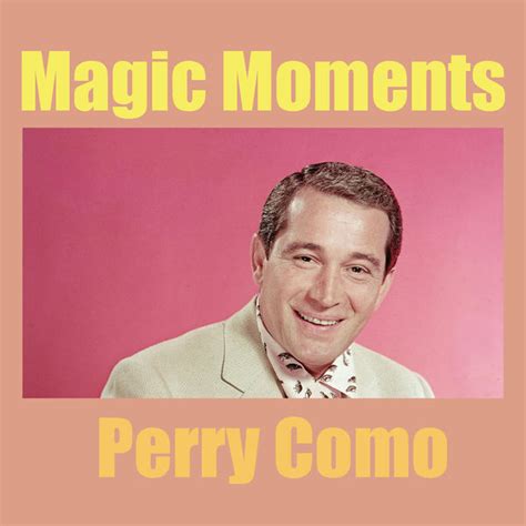 Perry Como - Magic Moments