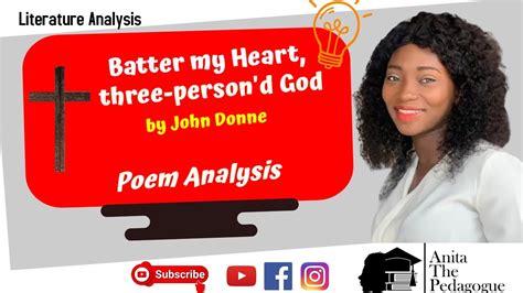 Batter My Heart Poem Analysis John Donne - YouTube