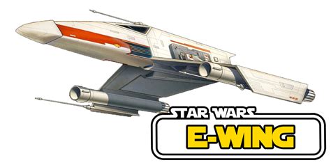 Star Wars: The Starfighter Built To Replace The X-Wing- The E-Wing ...