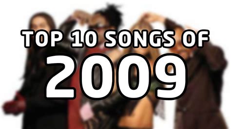 Top 10 songs of 2009 - YouTube