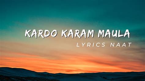 Kardo Karam Maula Krdo Karam | Urdu Lyrics Naat 2023 | Lyrics Naat ...