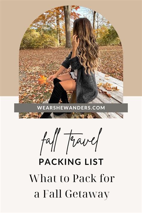 Fall Travel Packing List: What to Pack for a Fall Getaway — Wear She ...