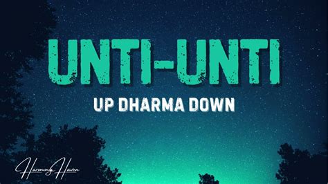 UNTI UNTI [Lyrics] - UP DHARMA DOWN - YouTube