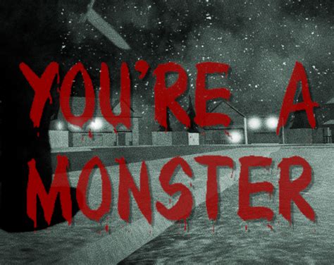 YOURE A MONSTER by ubs