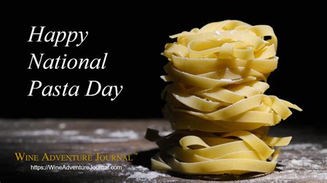 Happy National Pasta Day 2020 - Wine Adventure Journal