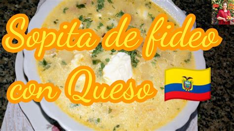 Rica Sopita de fideo con Queso 🇪🇨 ️ - YouTube