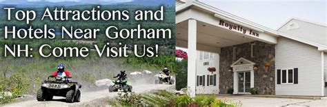 Top Attractions and Hotels Near Gorham NH: Come Visit Us! - Act Out Loud