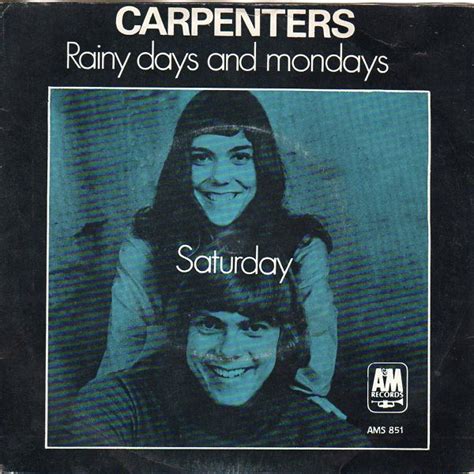 Carpenters - Rainy Days And Mondays / Saturday (Vinyl) at Discogs