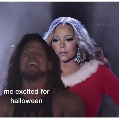 Me Excited For Halloween Mariah Carey Christmas Meme - Shut Up And Take My Money