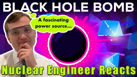 Nuclear Engineer reacts to Kurzgesagt "The Black Hole Bomb and Black Hole Civilizations" - YouTube