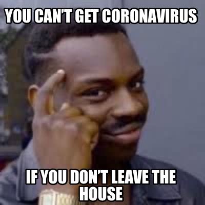 Coronavirus Memes To Help You Get Through These Scary Times