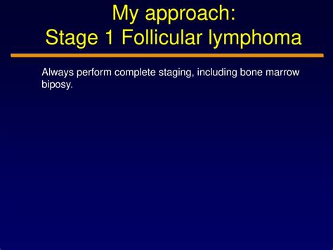 Role for XRT in treatment of early stage Follicular lymphoma? - ppt ...