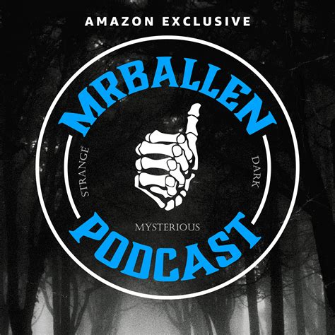 MrBallen Podcast: Strange, Dark & Mysterious Stories - True Crime Podcast | Podchaser