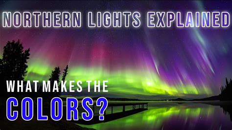 What Creates the Colors in the Northern Lights? - Causes of the Aurora Colors Explained - YouTube